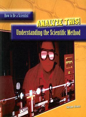 Analyze this! : understanding the scientific method
