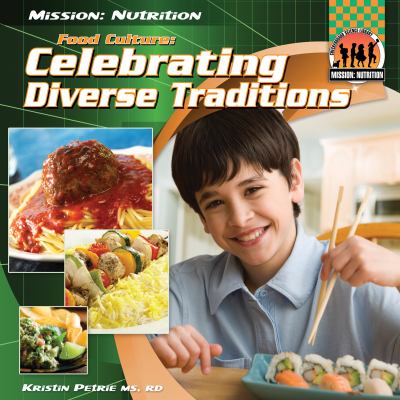 Food culture : celebrating diverse traditions