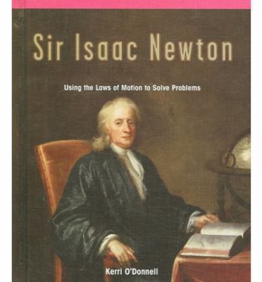 Sir Isaac Newton : using the laws of motion to solve problems