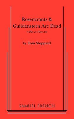 Rosencrantz & Guildenstern are dead : a play in three acts
