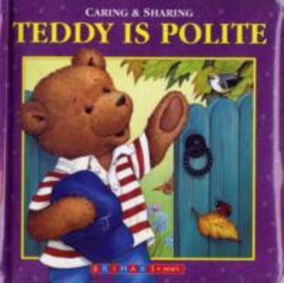 Teddy is polite