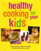 Healthy cooking for your kids