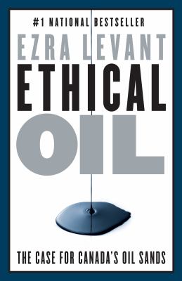 Ethical oil : the case for Canada's oil sands