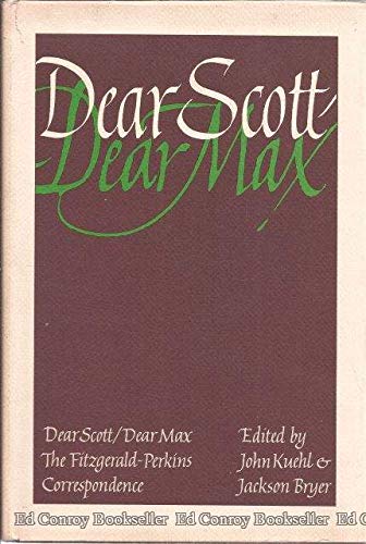 Dear Scott/Dear Max; : the Fitzgerald-Perkins correspondence