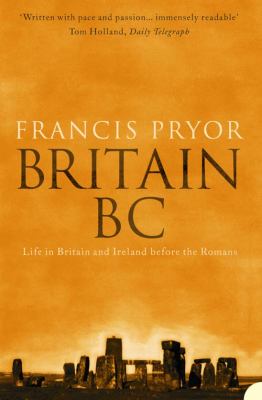 Britain B.C. : life in Britain and Ireland before the Romans