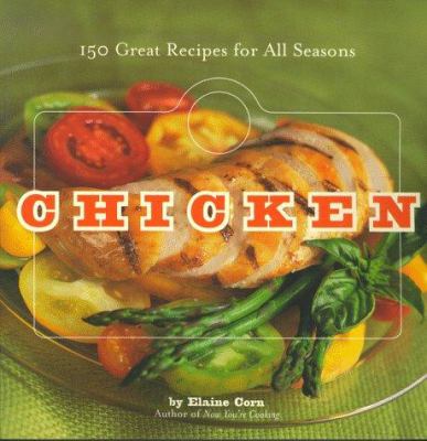 Chicken : 150 great recipes for all seasons