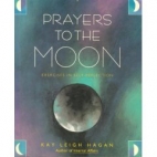 Prayers to the moon : exercises in self-reflection