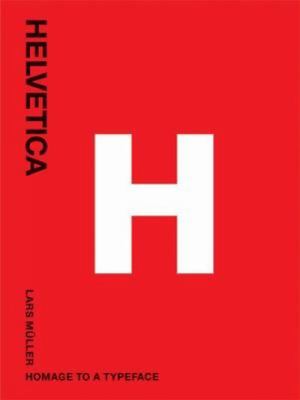 Helvetica : homage to a typeface