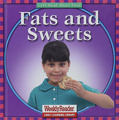 Fats and sweets