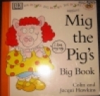 Mig the Pig's big book