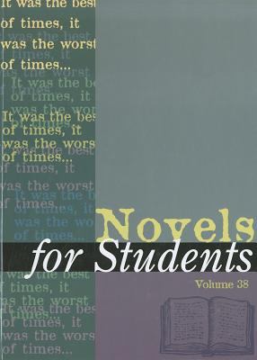 Novels for students : presenting analysis, context, and criticism on commonly studied novels. Volume 38 :