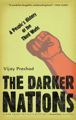 The darker nations : a people's history of the Third World