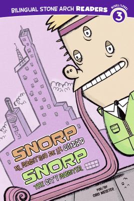 Snorp the city monster = Snorp el monstruo de la ciudad