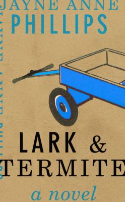Lark & Termite : a novel