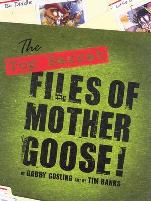 The top secret files of Mother Goose