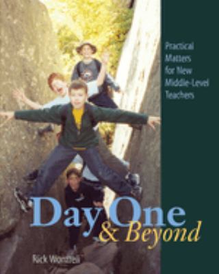 Day one & beyond : practical matters for new middle-level teachers