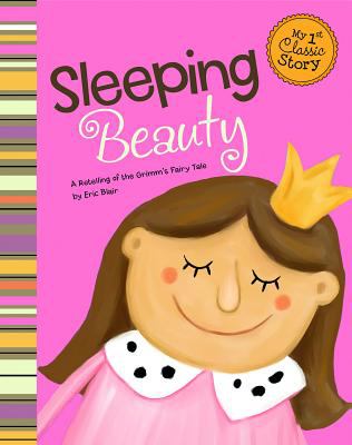 Sleeping Beauty : a retelling of the Grimms' fairy tale