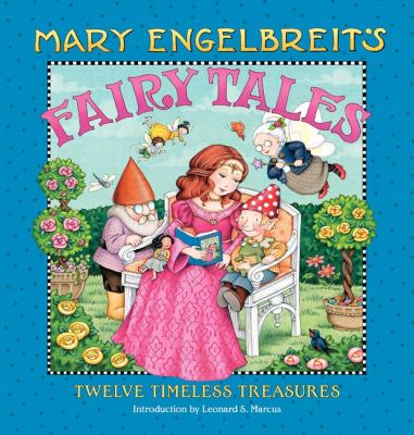 Mary Engelbreit's fairy tales : twelve timeless treasures