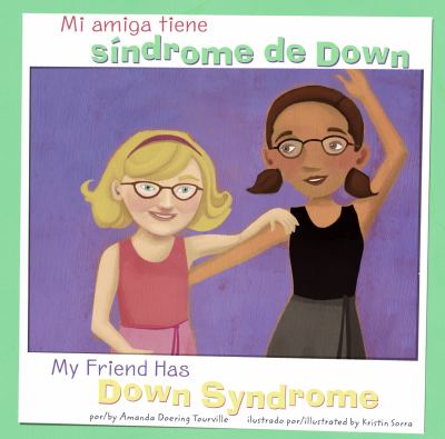 Mi amiga tiene sindrome de Down = My friend has Down syndrome