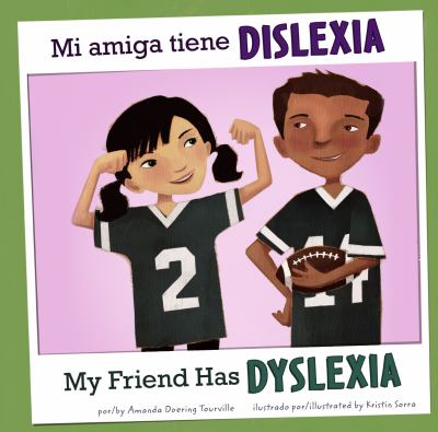 Mi amiga tiene dislexia = My friend has dyslexia