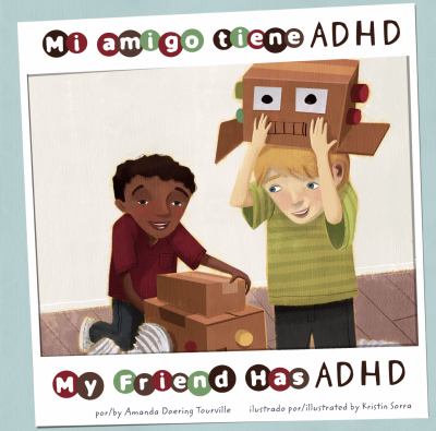 Mi amigo tiene ADHD = My friend has ADHD