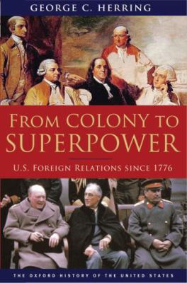 From colony to superpower : U.S. foreign relations since 1776