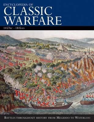 Encyclopedia of classic warfare , 1457 BC-1815 AD