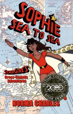 Sophie sea to sea : Star Girl's cross-Canada adventures : a novel