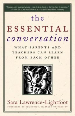 The essential conversation : what parents and teachers can learn from each other