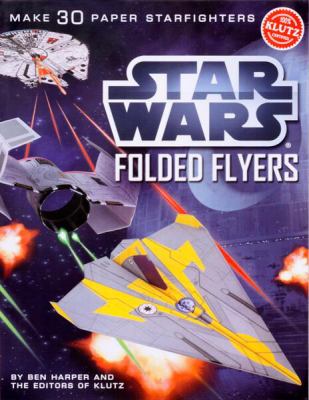 Star wars folded flyers : make 30 paper starfighters