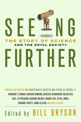 Seeing further : the story of science & the Royal Society
