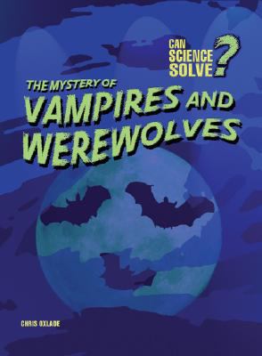 The mystery of vampires and werewolves