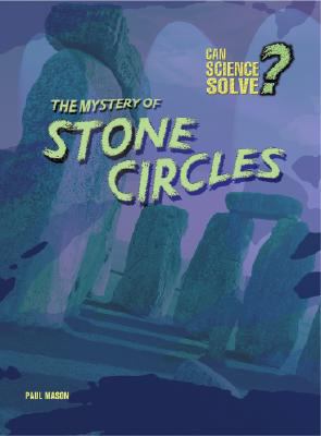 The mystery of stone circles