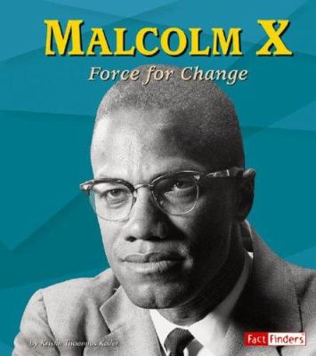 Malcolm X : force for change