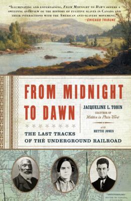 From midnight to dawn : the last tracks of the Underground Railroad