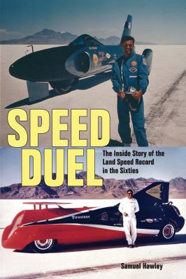 Speed duel : the inside story of the land speed record in the sixties