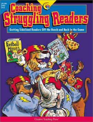 Coaching struggling readers : getting sidelined readers off the bench and back in the game