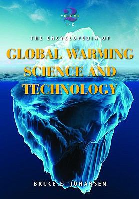 The encyclopedia of global warming science and technology