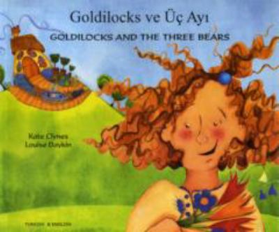 Goldilocks and the three bears = Goldilocks ve üç ayi/