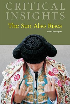 The sun also rises by Ernest Hemingway