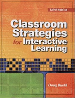 Classroom strategies for interactive learning