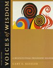 Voices of wisdom : a multicultural philosophy reader