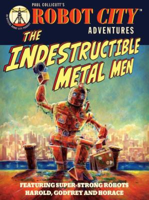 The Indestructible Metal Men