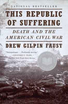 This republic of suffering : death and the American Civil War