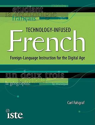 Technology-infused French : foreign-language instruction for the digital age