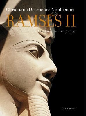 Ramses II : an illustrated biography