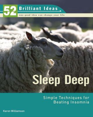 Sleep deep : simple techniques for beating insomnia