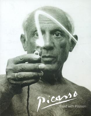 Picasso : fired with passion