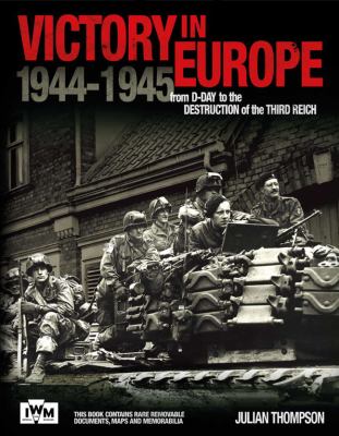 Victory in Europe : from D-Day to the destruction of the Third Reich
