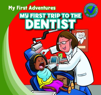 My first trip to the dentist